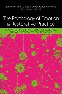 Vernon Kelly, Margaret Thorsborne - Psychology of Emotion in Restorative Practice, Häftad