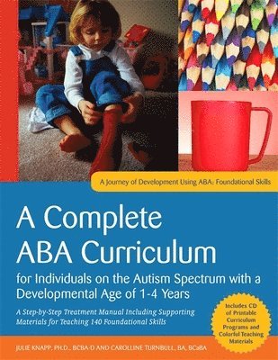 bokomslag A Complete ABA Curriculum for Individuals on the Autism Spectrum with a Developmental Age of 1-4 Years