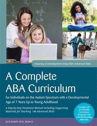 bokomslag A Complete ABA Curriculum for Individuals on the Autism Spectrum with a Developmental Age of 7 Years Up to Young Adulthood