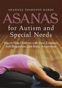 bokomslag Asanas for Autism and Special Needs