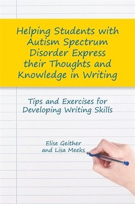 Helping Students with Autism Spectrum Disorder Express their Thoughts and Knowledge in Writing 1