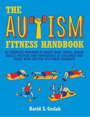 David Geslak - Autism Fitness Handbook, Häftad