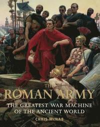 bokomslag The Roman Army: The Greatest War Machine of the Ancient World