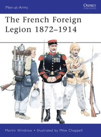 bokomslag French Foreign Legion 1872-1914