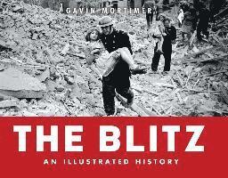 bokomslag The Blitz - an Illustrated History