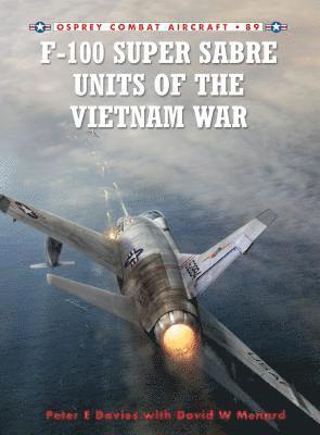 F-100 Super Sabre Units of the Vietnam War 1