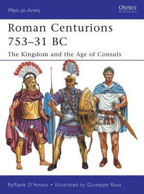 Raffaele D’Amato, Raffaele (Author) D’Amato, Raffaele D'Amato - Roman Centurions 753–31 BC, Häftad