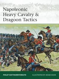 bokomslag Napoleonic Heavy Cavalry & Dragoon Tactics