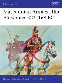 bokomslag Macedonian Armies after Alexander 323-168 BC