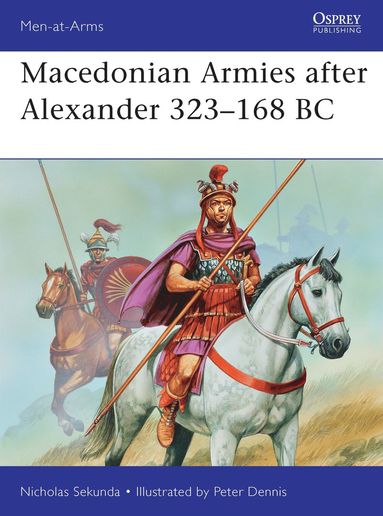 bokomslag Macedonian Armies after Alexander 323-168 BC