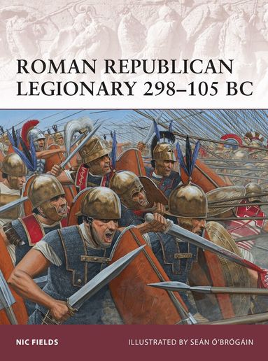 Nic Fields - Roman Republican Legionary 298–105 BC, Häftad