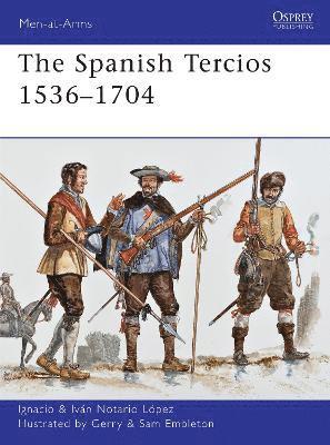 Ignacio J.N. López - Spanish Tercios 1536–1704, Häftad. Tillgänglighet: Lägg i varukorg