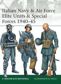 bokomslag Italian Navy & Air Force Elite Units & Special Forces 1940-45