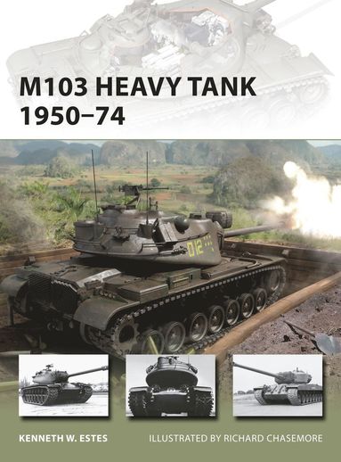 bokomslag M103 Heavy Tank 1950-74