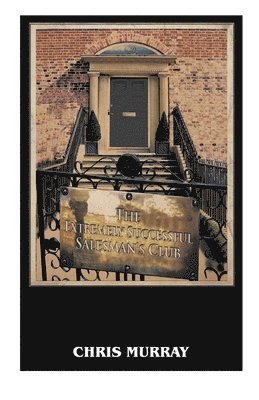 Chris Murray - Extremely Successful Salesman's Club, Häftad