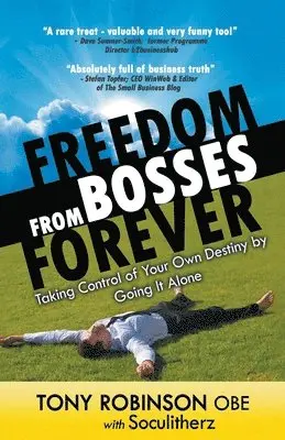 Tony Robinson Obe - Freedom from Bosses Forever, Häftad. Tillgänglighet: Lägg i varukorg