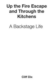 bokomslag Up the Fire Escape and Through the Kitchens