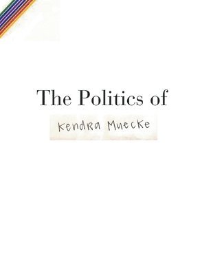 Kendra Muecke - Politics of, Häftad. Tillgänglighet: Lägg i varukorg