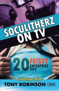 bokomslag Soculitherz on TV - 20 Feisty Enterprise Tips