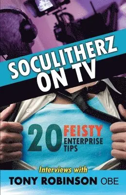 Tony Robinson Obe - Soculitherz on TV - 20 Feisty Enterprise Tips, Häftad. Tillgänglighet: Lägg i varukorg