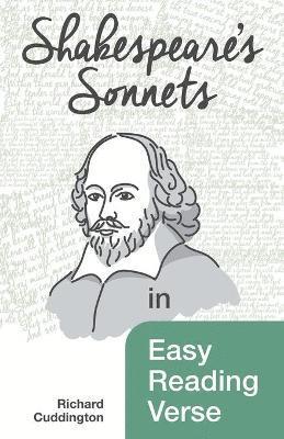 Richard Cuddington - Shakespeare's Sonnets in Easy Reading Verse, Häftad
