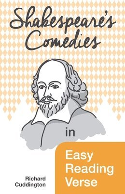 Shakespeare's Comedies in Easy Reading Verse 1