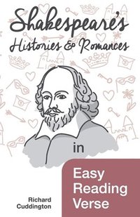 bokomslag Shakespeare's Histories & Romances in Easy Reading Verse