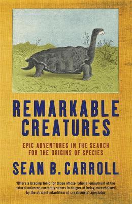 Sean B. Carroll - Remarkable Creatures, Häftad