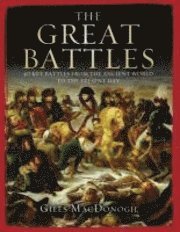 bokomslag The great battles : 50 key battles from the ancient world to