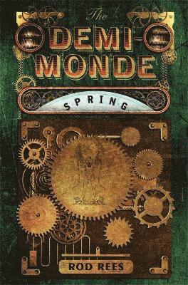 The Demi-Monde: Spring 1