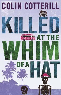 Colin Cotterill - Killed at the Whim of a Hat, Häftad
