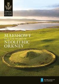 bokomslag Maeshowe and the Heart of Neolithic Orkney