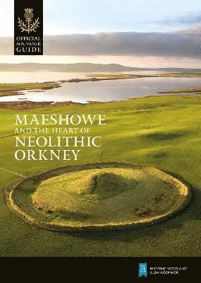 bokomslag Maeshowe and the Heart of Neolithic Orkney