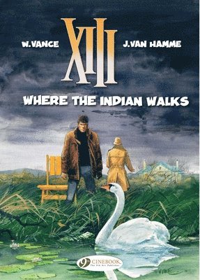 Jean Van Hamme - XIII 2 - Where The Indian Walks, Häftad