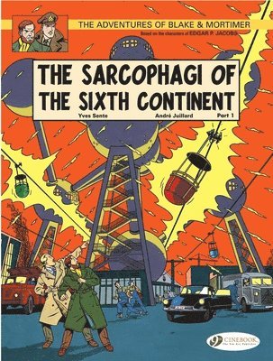 Yves Sente - Blake & Mortimer 9 - The Sarcophagi of the Sixth Continent Pt 1, Häftad