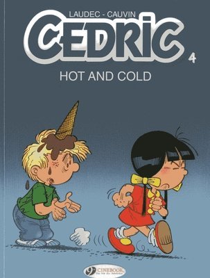 Raoul Cauvin - Cedric Vol.4: Hot and Cold, Häftad