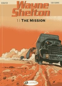 bokomslag Wayne Shelton Vol.1: the Mission