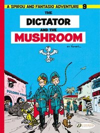bokomslag Spirou & Fantasio 9 -Tthe Dictator of the Mushroom