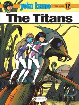 Roger Leloup - Yoko Tsuno Vol. 12: The Titans, Häftad