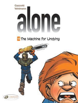 bokomslag Alone Vol. 10: The Machine For Undying