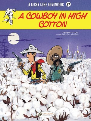 Lucky Luke Vol. 77: A Cowboy In High Cotton 1