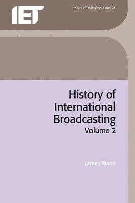 bokomslag History of International Broadcasting, Volume 2