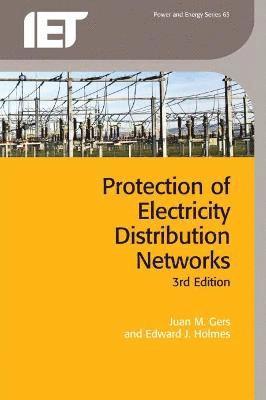 Juan M. Gers, Edward J. Holmes - Protection of Electricity Distribution Networks, Häftad