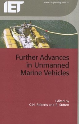 G.N. Roberts, R. Sutton, G. N. Roberts, G N Roberts - Further Advances in Unmanned Marine Vehicles, Inbunden