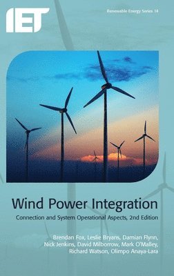 Brendan Fox, Leslie Bryans, Damian Flynn, Nick Jenkins, David Milborrow, Mark O'Malley, Richard Watson, Olimpo Anaya-Lara - Wind Power Integration, Inbunden