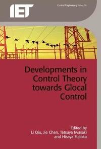 bokomslag Developments in Control Theory Towards Glocal Control