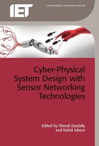 bokomslag Cyber-Physical System Design with Sensor Networking Technologies
