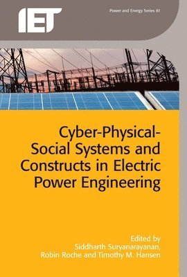 Cyber-Physical-Social Systems and Constructs in Electric Power Engineering 1