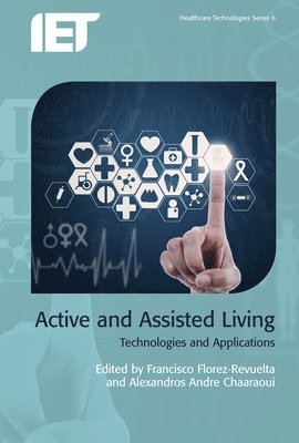 Francisco, Florez-Revuelta, Francisco Florez-Revuelta, Alexandros Andre Chaaraoui - Active and Assisted Living, Inbunden