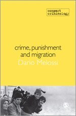 Dario Melossi - Crime, Punishment and Migration, Häftad